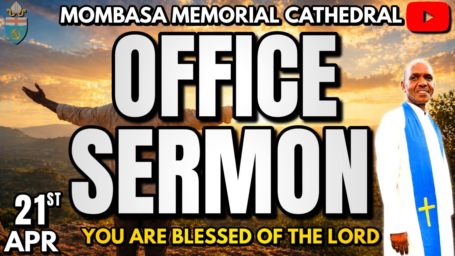OFFICE SERMON: YOU ARE BLESSED OF THE LORD